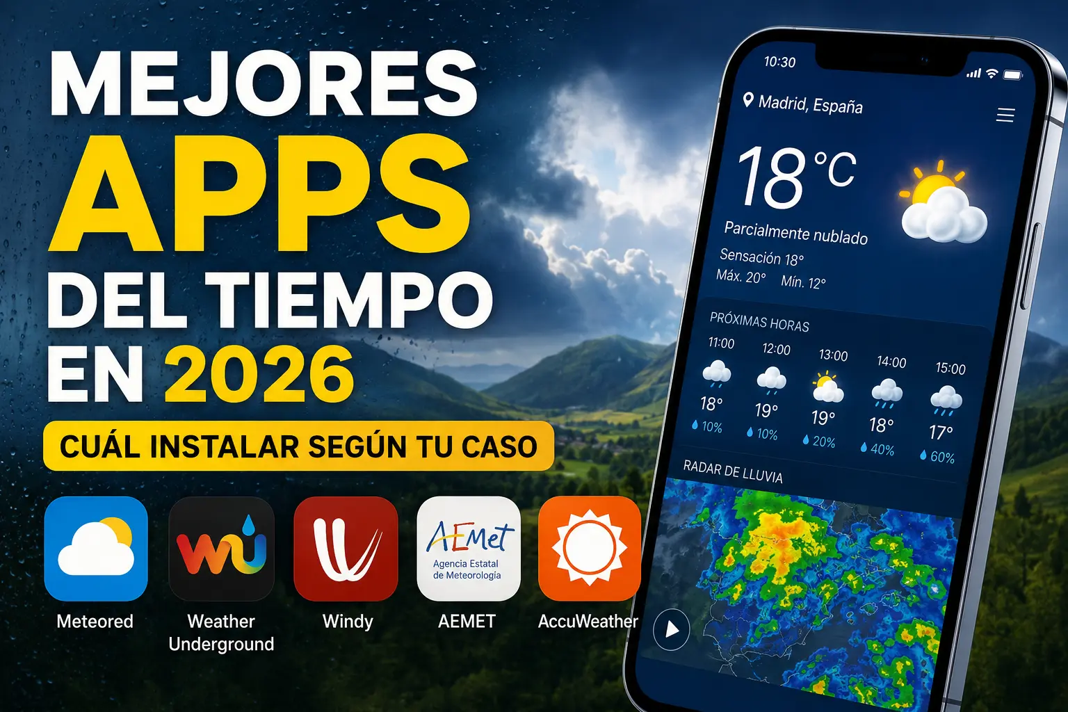 Las mejores apps del tiempo en 2026: cuáles aciertan de verdad y cuál instalar según tu caso